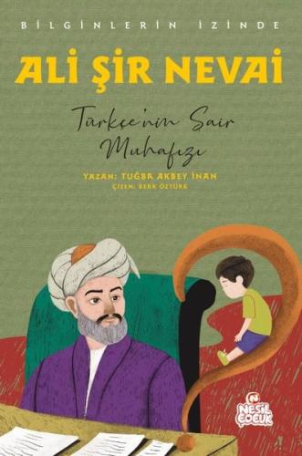 Ali Şir Nevai: Türkçe'nin Şair Muhafızı-Bilginlerin İzinde | Kitap Amb
