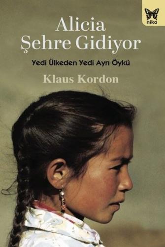 Alicia Şehre Gidiyor - Yedi Ülkeden Yedi Ayrı Öykü | Kitap Ambarı
