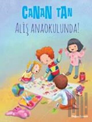 Aliş Anaokulunda! | Kitap Ambarı