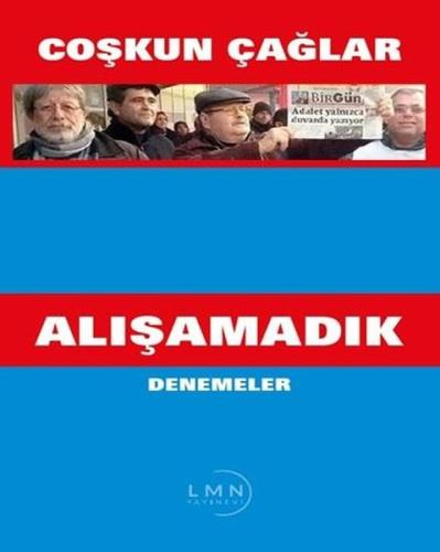 Alışamadık - Denemeler