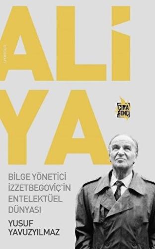 Aliya - Bilge Yönetici İzzetbegoviç'in Entelektüel Dünyası | Kitap Amb