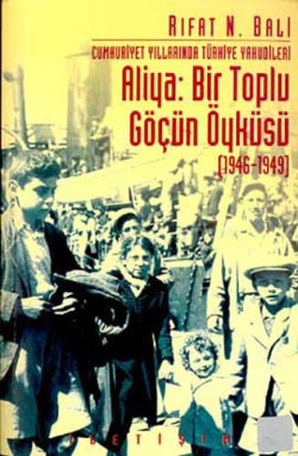 Aliya:Bir Toplu Göçün Öyküsü(1946-1949)