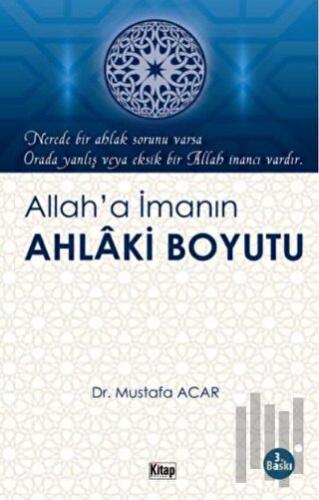 Allah’a İmanın Ahlaki Boyutu | Kitap Ambarı