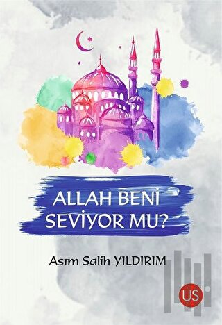 Allah Beni Seviyor mu?