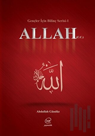 Allah (C.C) - Gençler İçin Bilinç Serisi 1 | Kitap Ambarı