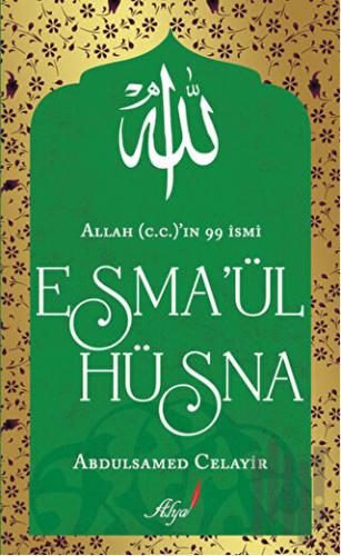 Allah (c.c)’ın 99 İsmi Esma’ül Hüsna