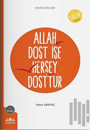 Allah Dost İse Herşey Dosttur (Enes'in Gözlüğü 1 - Dostluk)
