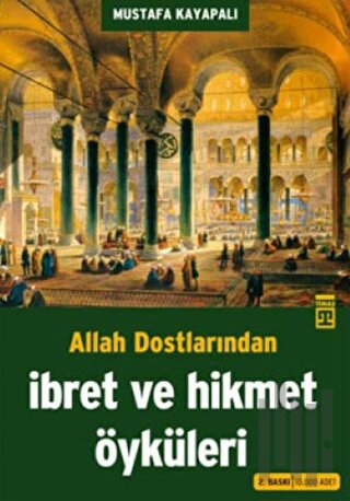 Allah Dostlarından İbret ve Hikmet Öyküleri