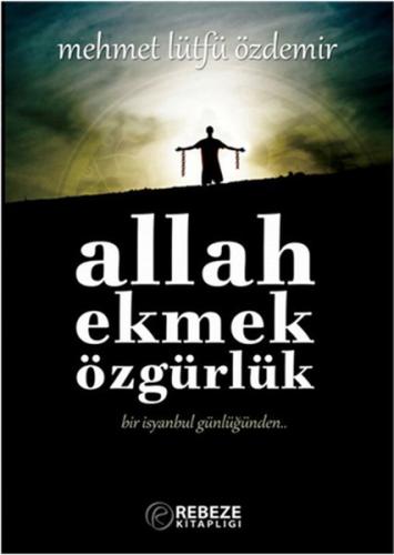 Allah - Ekmek - Özgürlük