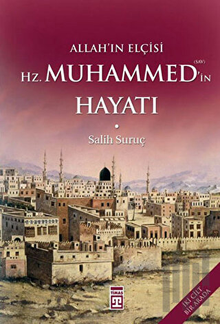 Allah’ın Elçisi Hz. Muhammed’in Hayatı (1-2 Tek Cilt) (Ciltli) | Kitap