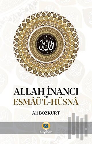 Allah İnancı ve Esmaü'l Hüsna