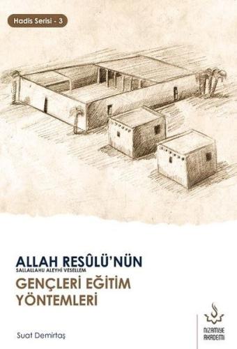 Allah Resulü'nün Gençleri Eğitim Yöntemleri | Kitap Ambarı