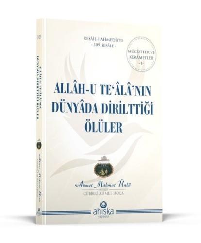 Allah-u Te'alanın Dünyada Dirilttiği Ölüler | Kitap Ambarı