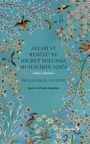 Allah ve Resulüne Hicret Yolunda Muhacirin Azığı | Kitap Ambarı