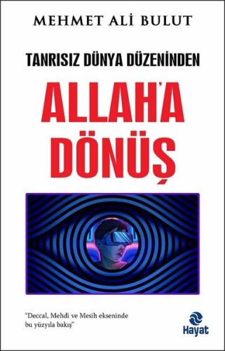 Allah'a Dönüş - Tanrısız Dünya Düzeninden | Kitap Ambarı