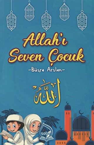 Allah'ı Seven Çocuk