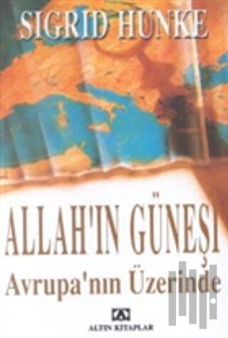 Allah'ın Güneşi Avrupa'nın Üzerinde