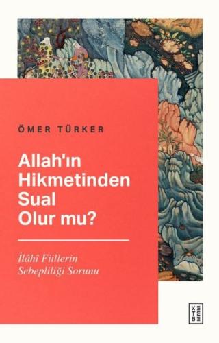 Allah'ın Hikmetinden Sual Olur mu? | Kitap Ambarı