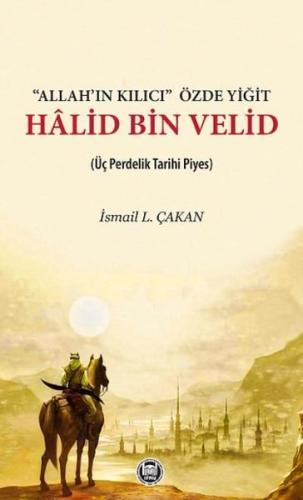 Allahın Kılıcı Özde Yiğit - Halid Bin Velid