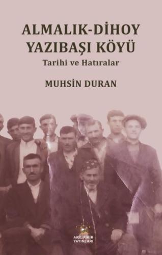 Almalık - Dihoy Yazıbaşı Köyü - Tarihi ve Hatıralar