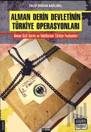 Alman Derin Devletinin Türkiye Operasyonları