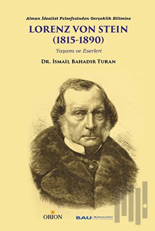 Alman İdealist Felsefesinden Gerçeklik Bilimine Lorenz Von Steın (1815-1890) Yaşamı ve Eserleri