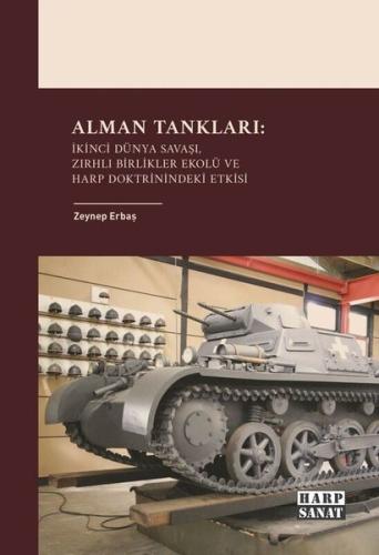 Alman Tankları: İkinci Dünya Savaşı, Zırhlı Birlikler Ekolü ve Harp Doktrinindeki Etkisi