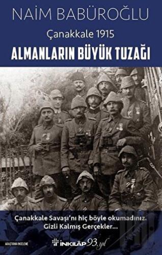 Almanların Büyük Tuzağı - Çanakkale 1915 | Kitap Ambarı