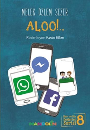 Aloo! - Ben ve Biz Değerler Serisi 8 | Kitap Ambarı