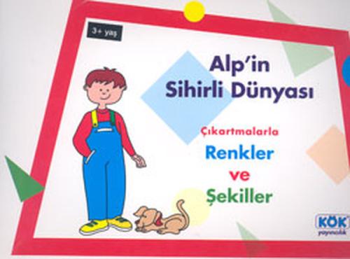 Alp'in Sihirli DünyasıÇıkartmalarla Renkler ve Şekiller