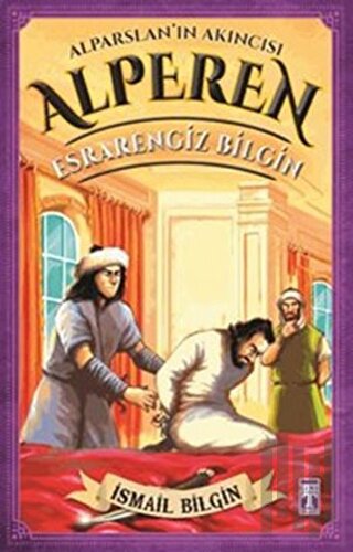 Alparslan'ın Akıncısı Alperen - Esrarengiz Bilgin | Kitap Ambarı