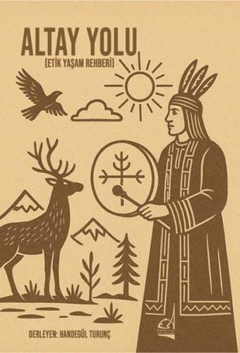 Altay Yolu (Etik Yaşam Rehberi) | Kitap Ambarı