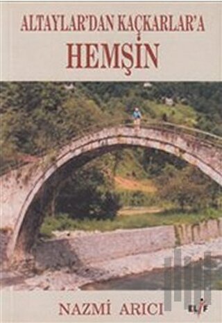 Altaylar’dan Kaçkarlar’a Hemşin