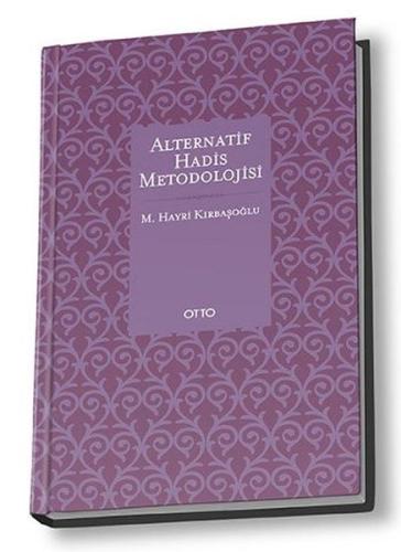 Alternatif Hadis Metodolojisi (Ciltli)