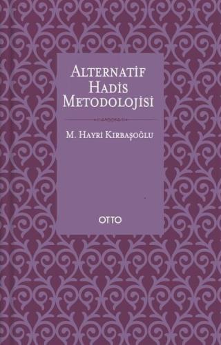 Alternatif Hadis Metodolojisi (Ciltli)