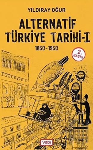 Alternatif Türkiye Tarihi - 1 (1850-1950) | Kitap Ambarı