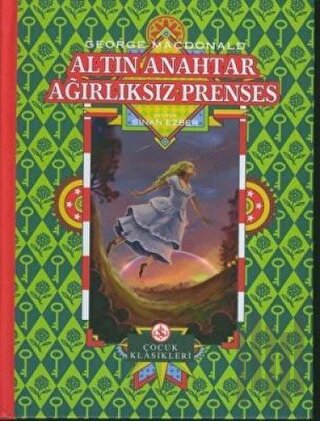 Altın Anahtar Ağırlıksız Prenses (Ciltli)