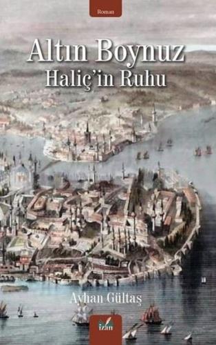 Altın Boynuz - Haliç'in Ruhu | Kitap Ambarı