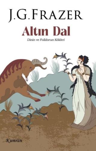 Altın Dal - Dinin ve Folklorun Kökleri | Kitap Ambarı