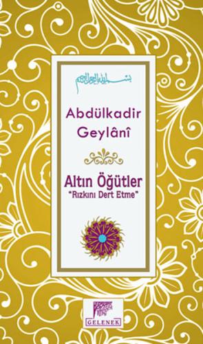 Altın Öğütler - Rızkını Dert Etme (Ciltli)