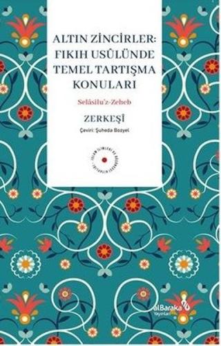 Altın Zincirler: Fıkıh Usulunde Temel Tartışma Konuları