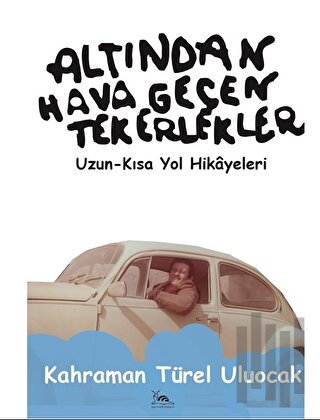 Altından Hava Geçen Tekerlekler