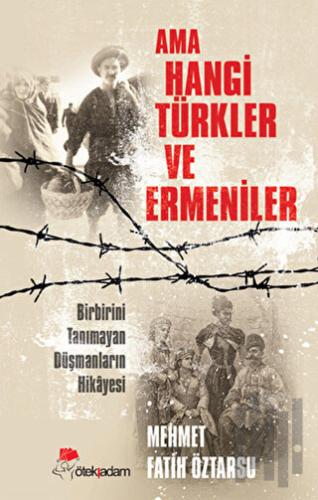 Ama Hangi Türkler ve Ermeniler | Kitap Ambarı