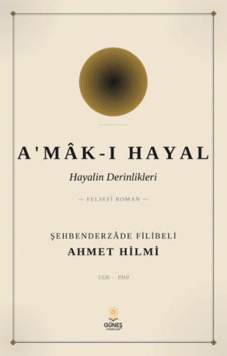 Amak - ı Hayal Hayalin Derinlikleri | Kitap Ambarı