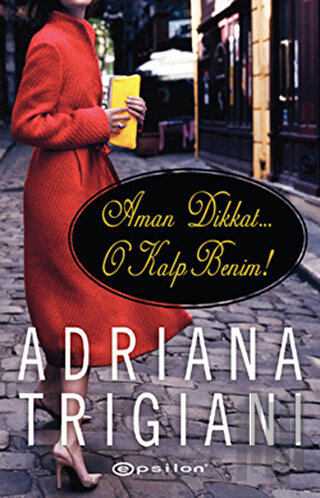 Aman Dikkat... O Kalp Benim! | Kitap Ambarı