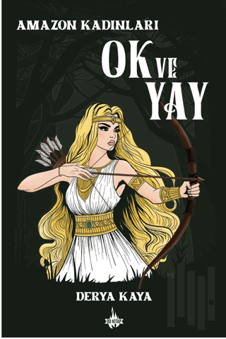 Amazon Kadınları: Ok ve Yay