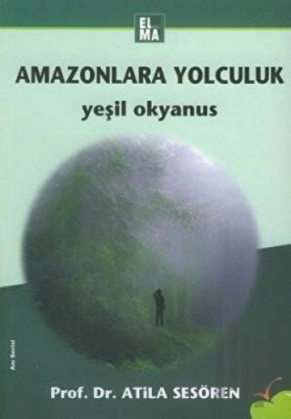 Amazonlara Yolculuk Yeşil Okyanus