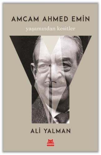 Amcam Ahmed Emin - Yaşamından Kesitler