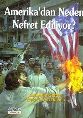 Amerika’dan Neden Nefret Ediliyor?
