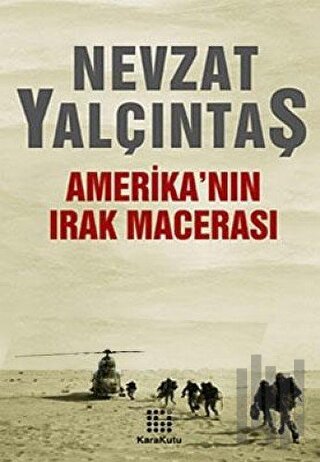 Amerika’nın Irak Macerası